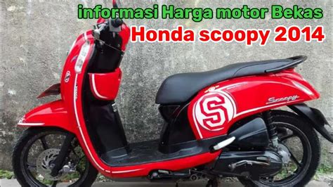 Informasi Harga Motor Bekas Honda Scoopy Tahun Youtube