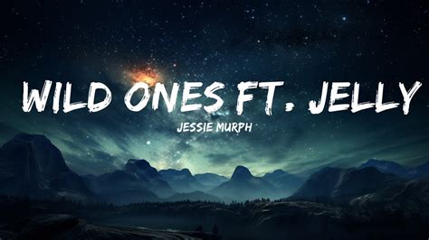 Jessie Murph Wild Ones Ft Jelly Roll Lyrics Youtube