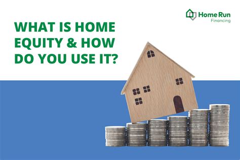 What Home Equity Is And How To Use It Home Run Financing