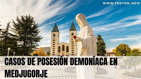 Casos De Posesi N Demon Aca En Medjugorje Youtube