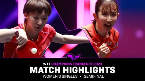 Wang Manyu Vs Hina Hayata Ws Sf Wtt Champions Frankfurt Youtube