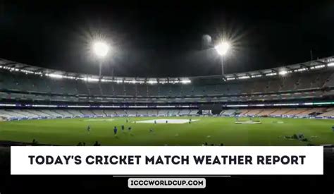 Today's Cricket Match Weather Report - IND vs ENG Test Weather Forecast ...