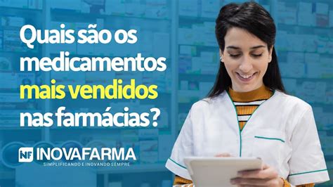 Quais S O Os Medicamentos Mais Vendidos Nas Farm Cias E Drogarias