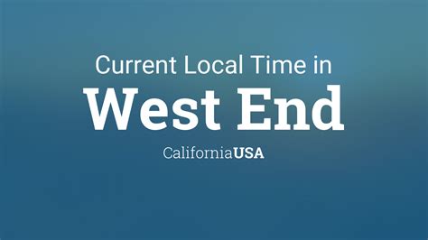 Current Local Time in West End, California, USA