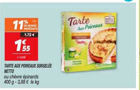 Promo Tarte Aux Poireaux Surgel E Netto Chez Netto Icatalogue Fr