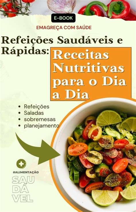 Refei Es Saud Veis E R Pidas Receitas Nutritivas Para O Dia A Dia