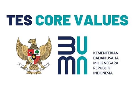 Ada 6 Macam Tes Di TKD Dan Core Values BUMN Ini Link Google Drive