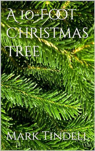 A 10-Foot Christmas Tree by Mark Tindell | Goodreads