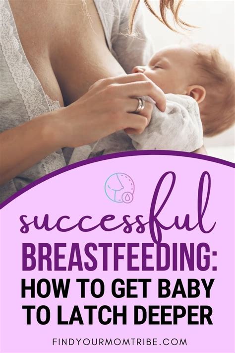 Successful Breastfeeding How To Get Baby To Latch Deeper