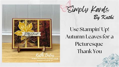 Use Stampin Up Autumn Leaves For A Picturesque Thank You Youtube