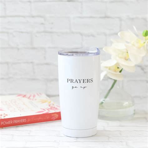 Prayers Go Up Blessing Come Down White Tumbler With Aluminum Inside