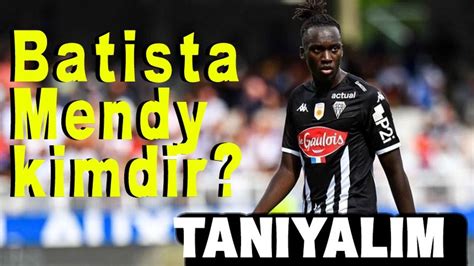 Batista Mendy i tanıyalım Taka Gazete Trabzon Haber Karadeniz Haber