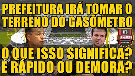 TERRENO DO GASÔMETRO SERÁ DESAPROPRIADO O FLAMENGO VAI CONSEGUIR O