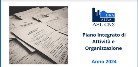 Piano Integrato di Attività e Organizzazione Anno 2024 ASL CN2