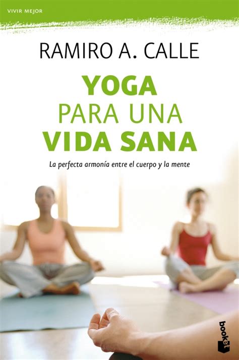 Yoga Para Una Vida Sana La Perfecta Armon A Entre El Cuerpo Y La Mente