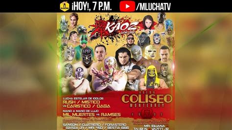 Kaoz Lucha Libre 63 Años Coliseo De Monterrey Youtube