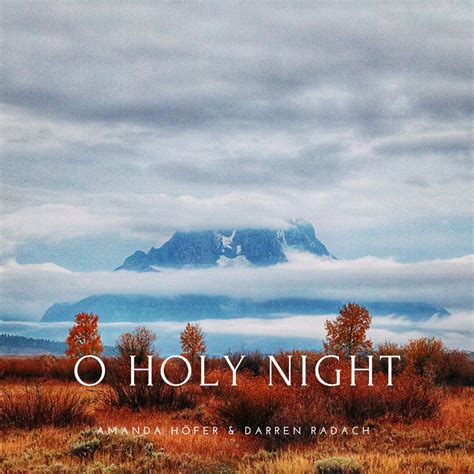 ‎o Holy Night Single Album By Amanda Hofer And Darren Radach Apple