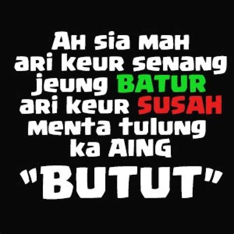 Sindiran Bahasa Sunda Kasar Kata Kata Sunda Sindiran Pedas Buat Teman