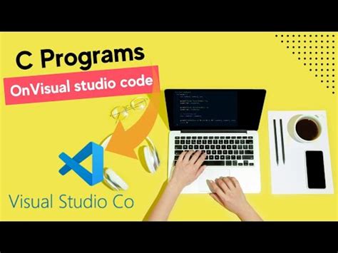 How To Run C Program In Visual Studio Code Install Vs Code On Windows