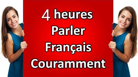 Heures Parler Fran Ais Couramment Plus De French Dialogues Hot Sex