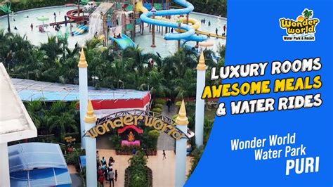 The Resort Of Wonders Best Water Park In Puri Wonder World Water