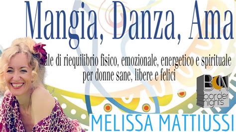 MANGIA DANZA AMA MELISSA MATTIUSSI YouTube