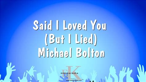 Said I Loved You But I Lied Michael Bolton Karaoke Version Youtube