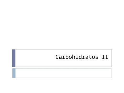 Ppt Carbohidratos Ii Dokumen Tips