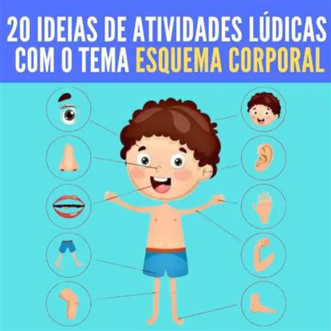 20 Ideias De Atividades Lódicas Com O Tema Esquema Corporal Tá Pronto