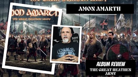 Amon Amarth The Great Heathen Army Album Review Youtube