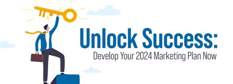 Unlock Success Develop Your 2024 Marketing Plan Now