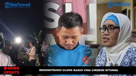 UPDATE KASUS VINA CIREBON Rekonstruksi Ulang Kasus Vina Ditunda 64