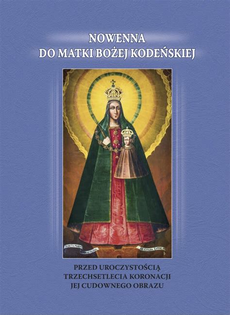 NOWENNA DO MATKI BOŻEJ KODEŃSKIEJ PRZED UROCZYSTOŚCIĄ TRZECHSETLECIA