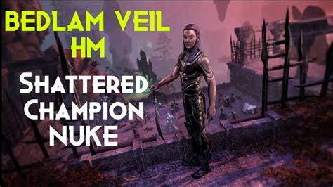 Eso Bedlam Veil Hm St Boss Nuke Seconds Shattered Champion