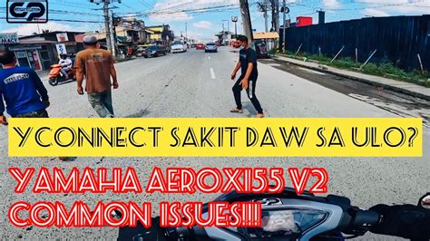 Aerox V Yconnect Issues How To Solve Bakit Aerox Napili Ko