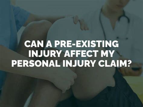 Can A Pre Existing Injury Affect My Personal Injury Claim