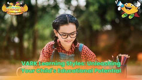 VARK Learning Styles: Key to Your Child's Academic Growth