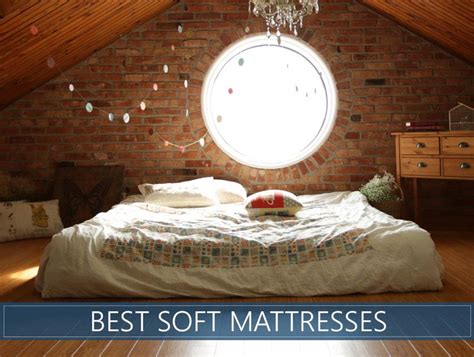 The 8 Best Soft Mattresses Available in 2020 - Reviews and Ratings