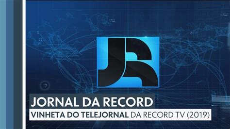 Vinheta De Abertura Do Jornal Da Record Record TV 2019 YouTube