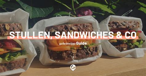 Himmlisch lecker 7 Mal Stullen Sandwiches Co Geheimtipp Köln