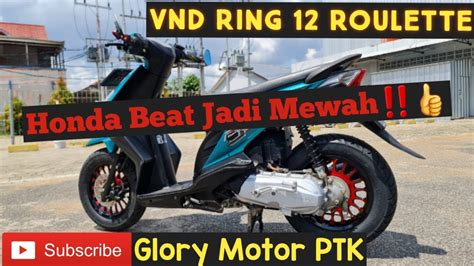 Modifikasi Honda Beat Ganti Velg Ring Roulette By Vnd Racing