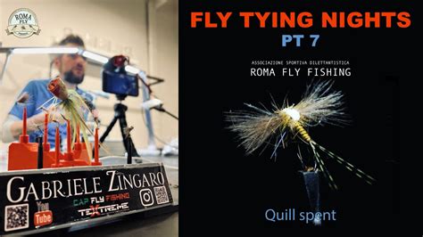 Quill Spent Fly Tying Nights Gabriele Zingaro Le Immancabili Del