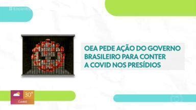 Bem Estar Oea Pede A O Do Governo Brasileiro Nos Pres Dios Globoplay