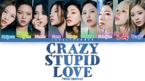 Twice Crazy Stupid Love Lyrics Color Coded Han Rom Eng Youtube