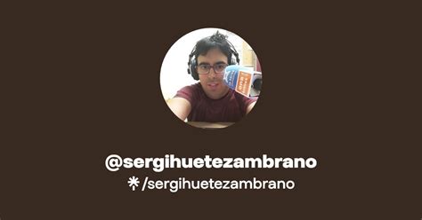 Sergihuetezambrano Twitter Instagram Linktree