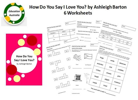 How Do You Say I Love You By Ashleigh Barton 6 Worksheets Teaching Resources