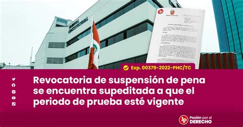 Revocatoria De Suspensión De Pena Se Encuentra Supeditada A Que El