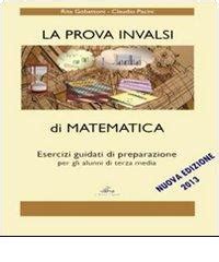 La Prova Invalsi Di Matematica Esercizi Guidati Di Preparazione Per