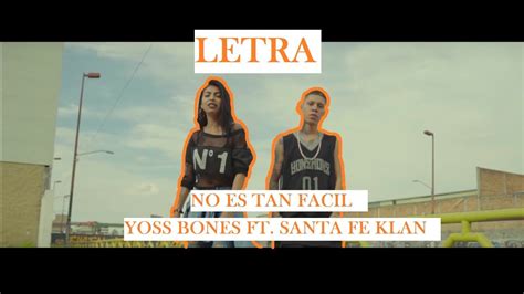 no es tan fácil santa fe klan ft yoss bones LETRA YouTube