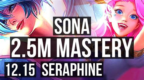 SONA Yone Vs SERAPHINE Sivir SUP 2 5M Mastery 1200 Games 2 3